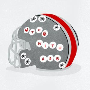 4 to 6 with A&B: A show about the Ohio State Buckeyes by The Athletic