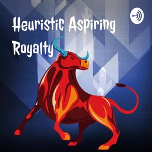 Heuristic Aspiring Royalty