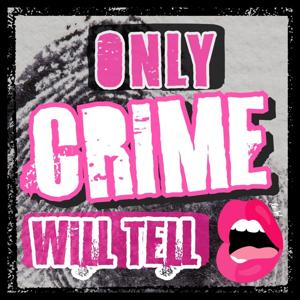 Only Crime will Tell