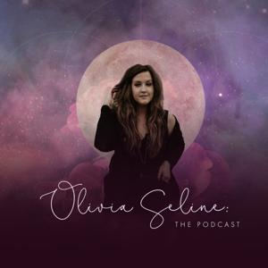 OLIVIA SELINE: The Podcast
