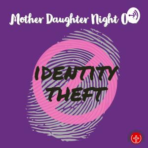 STOP Identity Theft! Mother Daughter Night Out