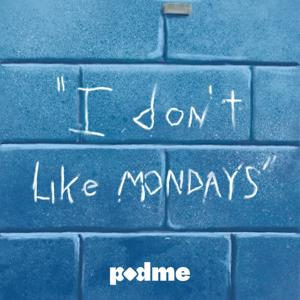 I Don't Like Mondays by I Don't Like Mondays