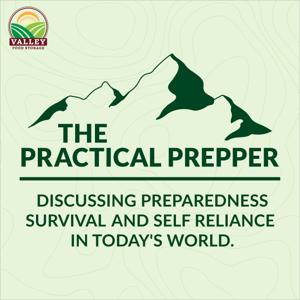 The Practical Prepper: A modern conversation about preparedness, survival and being self reliant by National Self-Reliance Initiative