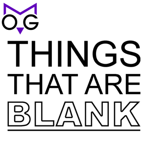 Things That Are Blank - Game Show by Oakes Media Group