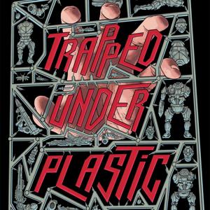 Trapped Under Plastic by Scott & Jon
