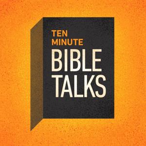 Ten Minute Bible Talks Devotional Bible Study by Ten Minute Bible Talks