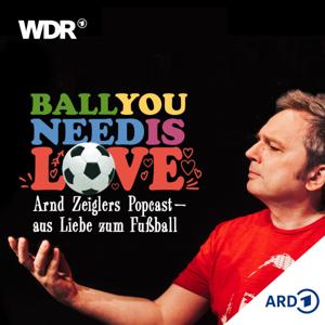 Ball you need is love – aus Liebe zum Fußball | WDR by Westdeutscher Rundfunk