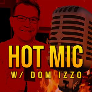 Hot Mic with Dom Izzo by Forum Communications Co.
