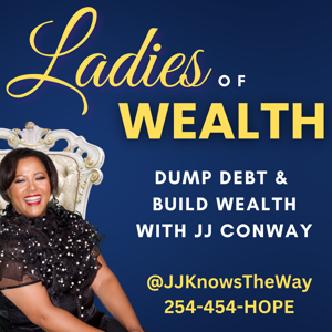 Ladies of Wealth with JJ Conway