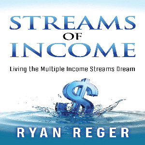 Streams of Income by Ryan Reger