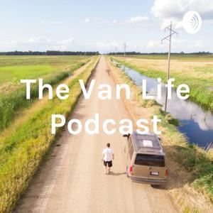 The Van Life Podcast by Steven Richard