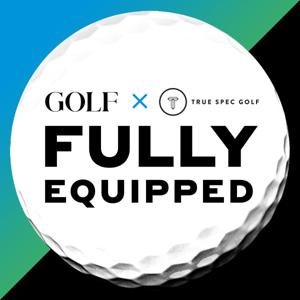 GOLF's Fully Equipped by GOLF.com