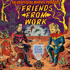 Friends From Work: An Unofficial Marvel Podcast - Now Playing Black Panther by Kyle Schonewill and Robby Earle