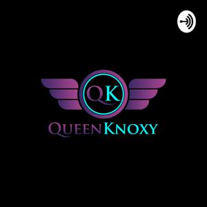 Queenknoxy Talk Show