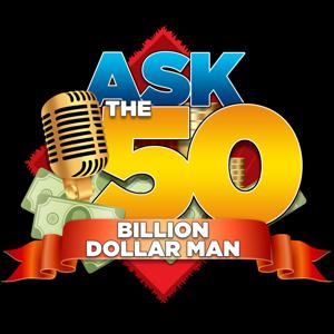 Ask The 50 Billion Dollar Man by Dan Peña