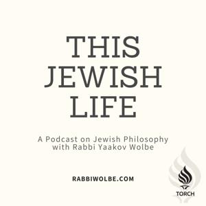 This Jewish Life - With Rabbi Yaakov Wolbe by Torch