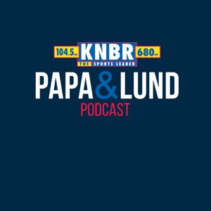 Papa & Lund Podcast by KNBR | Cumulus Media San Francisco