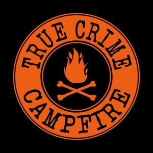 True Crime Campfire by True Crime Campfire