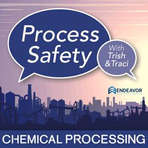 Process Safety with Trish & Traci by chemicalprocessingsafety