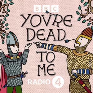 You're Dead To Me by BBC Radio 4
