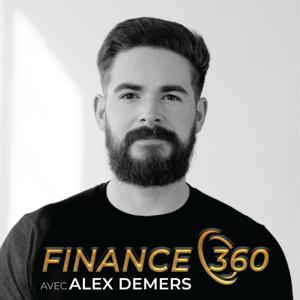 Finance 360 avec Alex Demers by Alexandre Demers