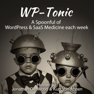 WP-Tonic | WordPress | SaaS  | Bootstrap SaaS | Indie Hackers | Startups by Jonathan Denwood & Kurt von Ahnen