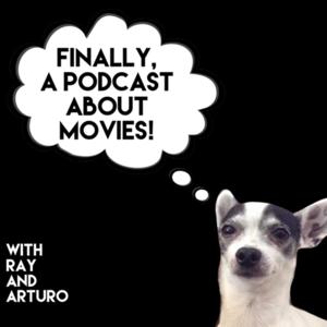 Finally, A Podcast About Movies!