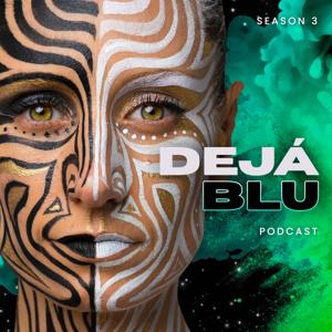 Deja Blu podcast by blu