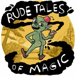 Rude Tales of Magic by Bucket of Milk