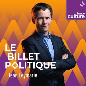 Le Billet politique by France Culture