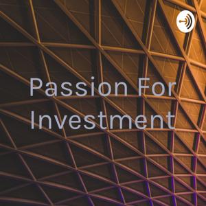 Passion For Investment