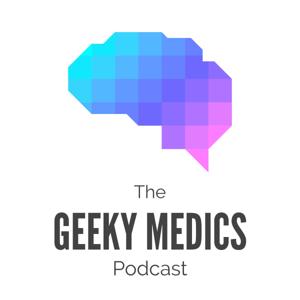 The Geeky Medics Podcast by Geeky Medics