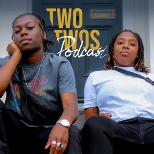 Two Twos Podcast by Two Twos Podcast