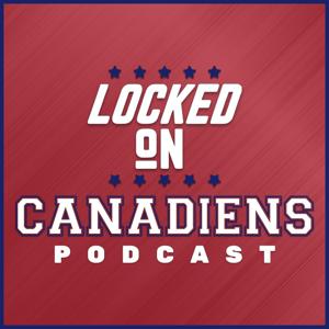 Locked On Canadiens - Daily Podcast on the Montreal Canadiens by Scott Matla, Locked On Podcast Network, Laura Saba