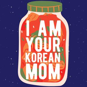 I Am Your Korean Mom by Simone Grace Seol
