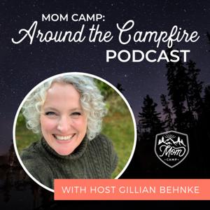 Mom Camp: Around the Campfire