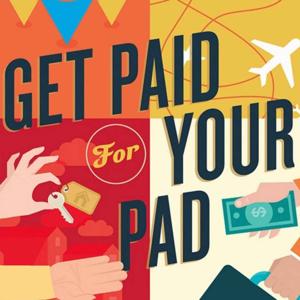 Get Paid For Your Pad | Airbnb Hosting | Vacation Rentals | Apartment Sharing by Jasper Ribbers