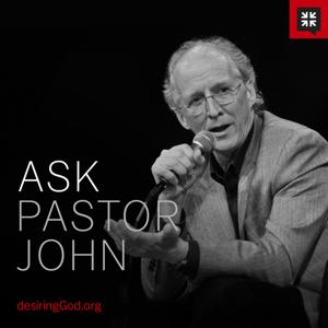 Ask Pastor John by Desiring God