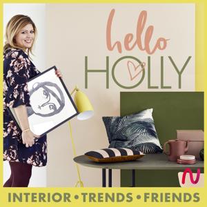 HELLO HOLLY – the podcast about interior, trends and friends