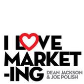 I Love Marketing by Joe Polish and Dean Jackson
