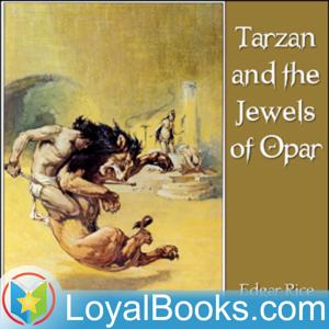 Tarzan and the Jewels of Opar by Edgar Rice Burroughs by Loyal Books