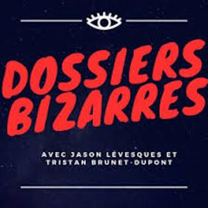 Dossiers Bizarres by TBD et Jason Lévesque