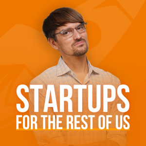Startups For the Rest of Us by Rob Walling