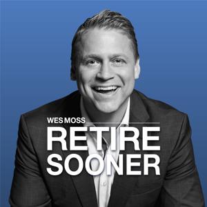 Retire Sooner with Wes Moss by Wes Moss