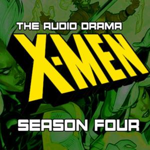 X-Men: The Audio Drama by Karl Dutton