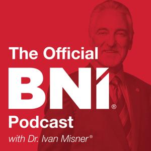 The Official BNI Podcast by Dr. Ivan Misner