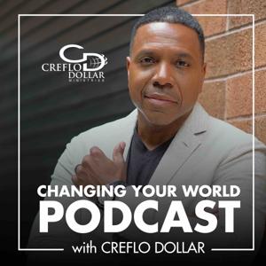 Changing Your World Podcast with Creflo Dollar by World Changers Church International
