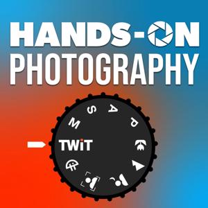 Hands-On Photography (Audio) by TWiT