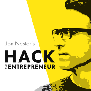 Jon Nastor's Hack the Entrepreneur