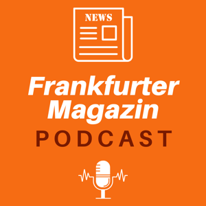 Frankfurter Magazin Podcast
